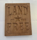 Patriotic Signs - Land of the Free