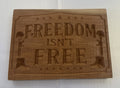 PATRIOTIC SIGN - FREEDOM ISN'T FREE